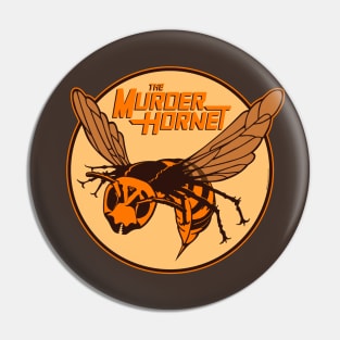 THE MURDER HORNET Pin