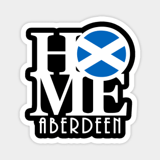 HOME Aberdeen Scotland Magnet