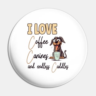 I Love Coffee Canines and Cuddles I Love Coffee Canines and Cuddles Rottweiler Owner Funny  Funny Pin