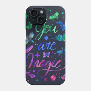 You are magic Phone Case