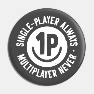 Single Player For Life. Pin