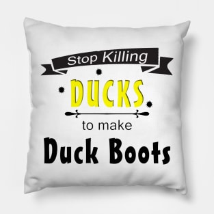 Stop Killing Ducks To Make Duck Boots Pillow