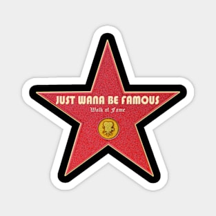 Just wana be Famous walk of fame Goodies T-shirt Magnet