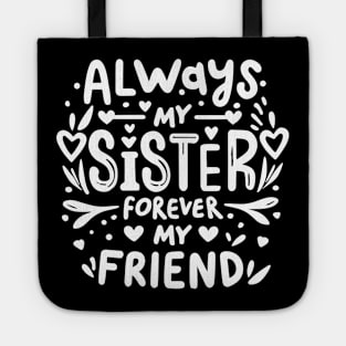 Always My Sister Forever My Friend Matching Women Girls Tote