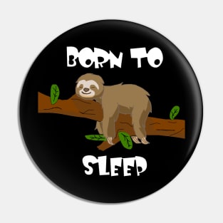 Born to sleep Pin