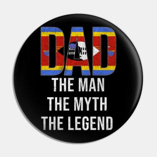 Swazilander Dad The Man The Myth The Legend - Gift for Swazilander Dad With Roots From Swazilander Pin