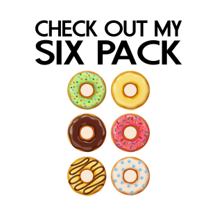 CHECK OUT MY SIX PACK DONUTS LOVER FUNNY GYM/WORKOUT T-Shirt