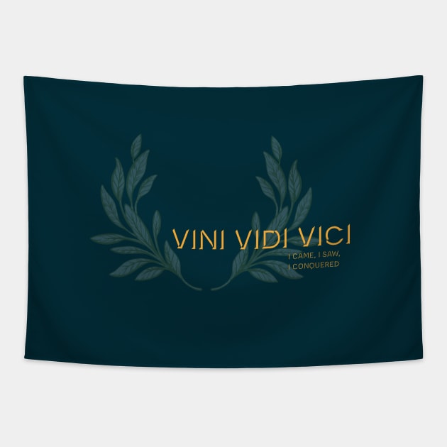 Vini Vidi Vici, I came, I saw, I conquered. Latin maxim. Tapestry by Stonework Design Studio