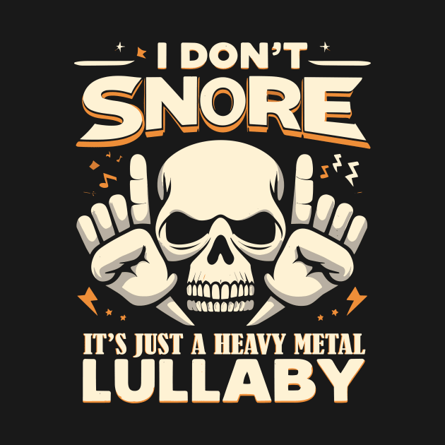 I don't snore it's a heavy metal lullaby by Coowo22