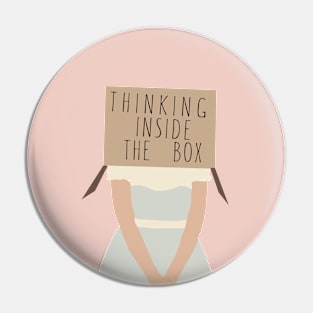 Thinking inside the box Pin