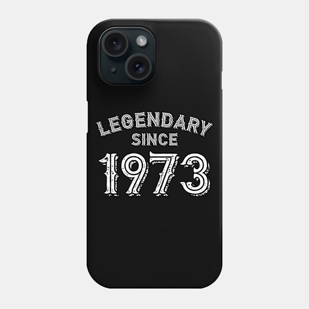 Legendary Since 1973 Phone Case by colorsplash