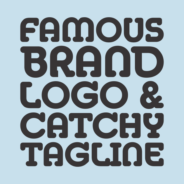 famous brand, logo and catchy tagline - Consumerism by Crazy Collective