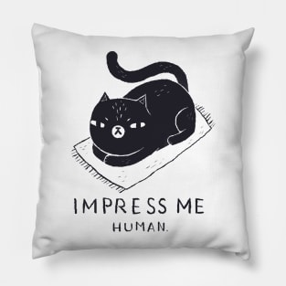 Impress Me Pillow