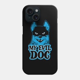My evil dog Phone Case
