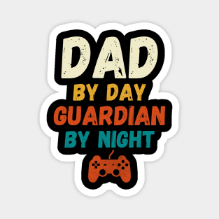 Dad By Day Guardian By Night Magnet