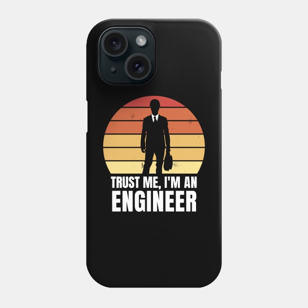 Trust me I’m an Engineer Gift Design Phone Case by Popculture Tee Collection
