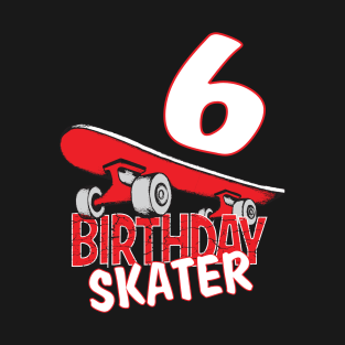 6th Birthday Skater Kids Skate Park Lover B-day Party print T-Shirt