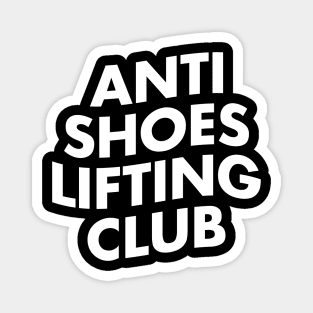 Anti Shoes Lifting Club - White Magnet