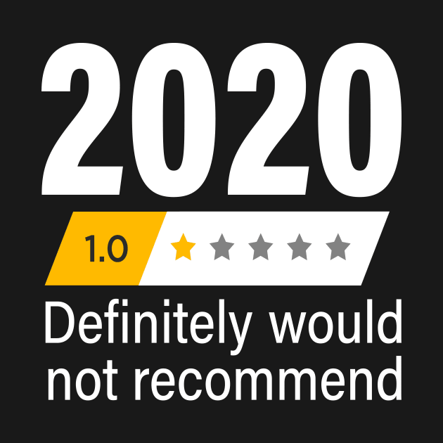 2020 Review Definitely Would Not Recommend -  Funny Sarcasm Gift by UniqueBoutique