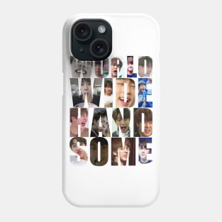 Worldwide Handsome Phone Case