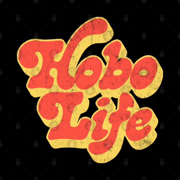 Hobo Life / Faded Thrift Style Retro Design by DankFutura