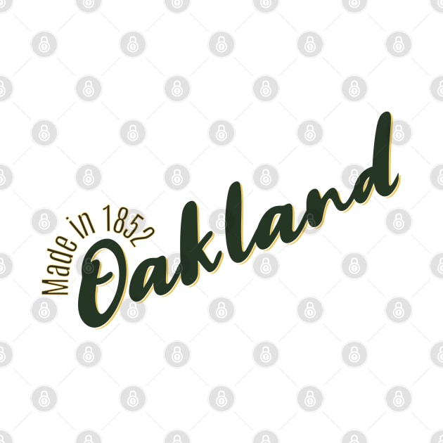 Oakland Made in 1852 by LB35Y5