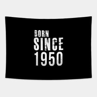 Born Since 1950 - I'm not Old, I'm Classic Cute Saying Tapestry