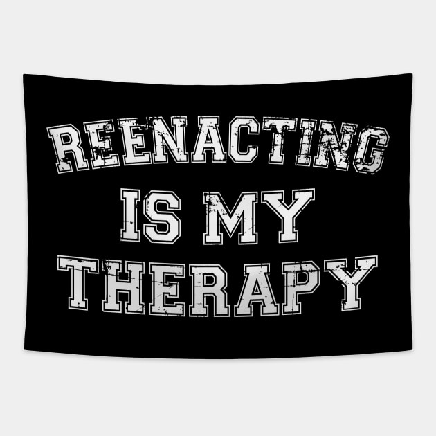 Reenacting Is My Therapy Tapestry by RW