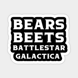 Bears Beets Battlestar Galactica Quote Magnets Teepublic