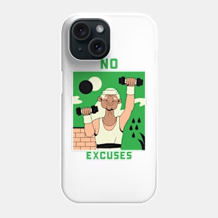 No Excuses Phone Case