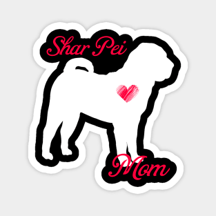 Shar pei mom   cute mother's day t shirt for dog lovers Magnet