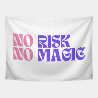 No Risk No Magic Tapestry