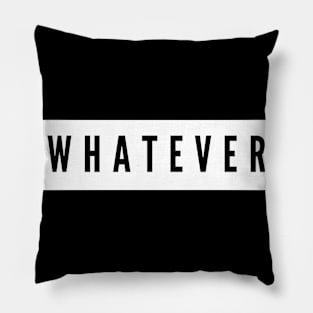 whatever Pillow