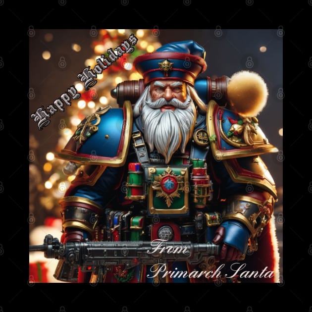 Happy Holidays From Primarch Santa by Psychosis Media