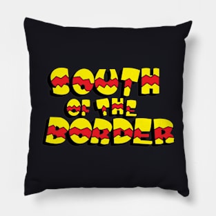 South of the Border Pillow