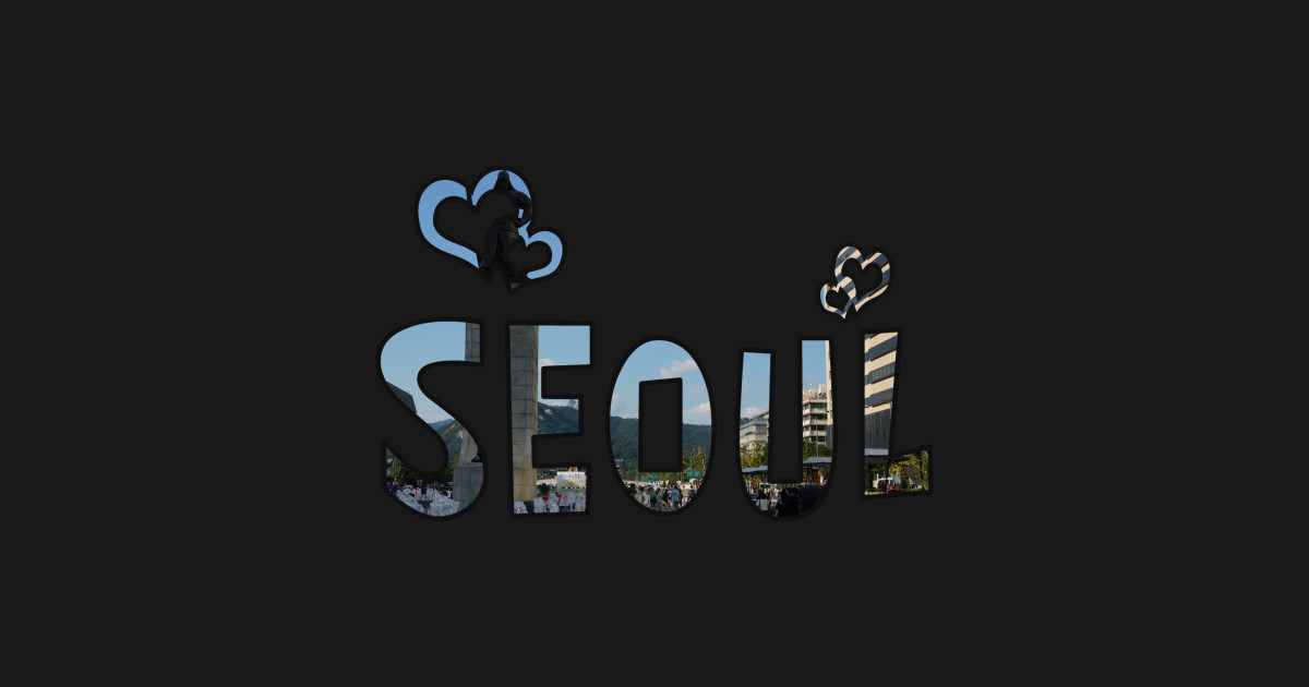 Seoul перевод. I Love Seoul. Постер i Love Seoul. Надпись i💙seul. Seoul обои с надписью вертикальные.