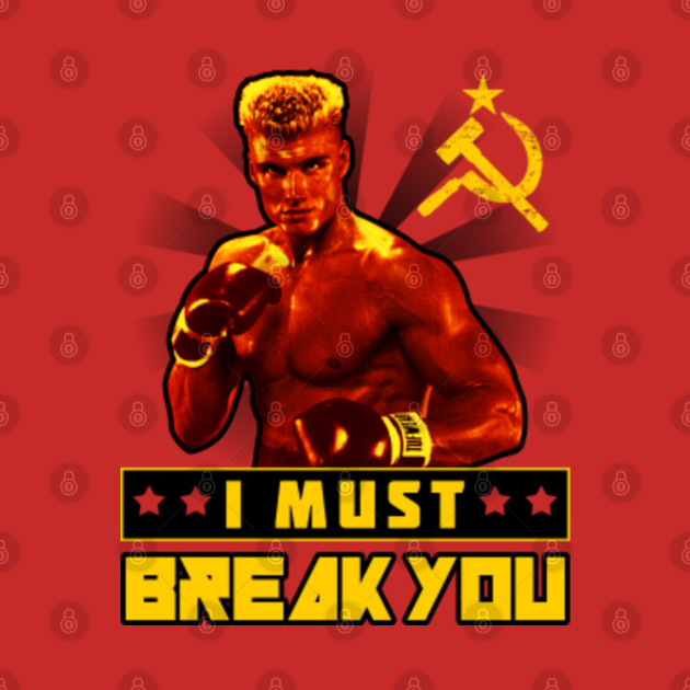 Ivan Drago I Must Break You - Ivan Drago - Phone Case