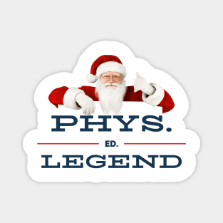 Santa Phys. Ed. Legend Collection Magnet