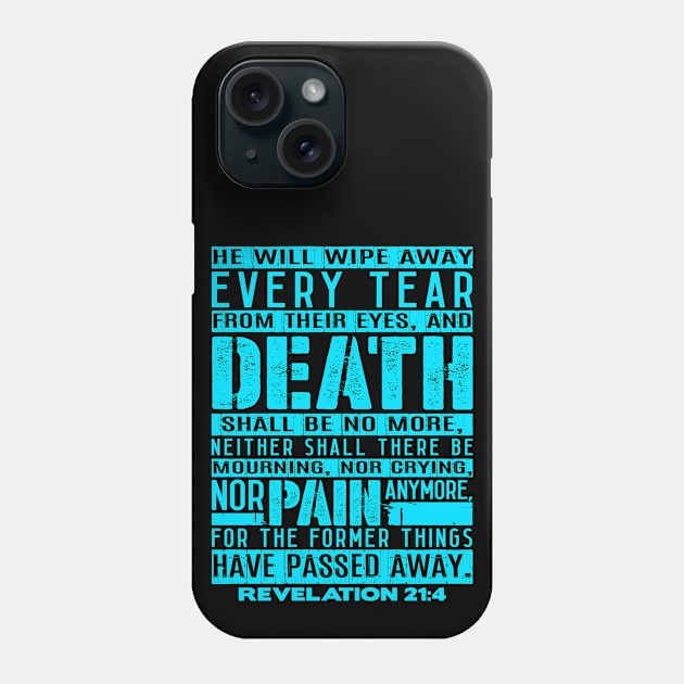 Death Shall Be No More - Revelation 21:4 Phone Case by Plushism