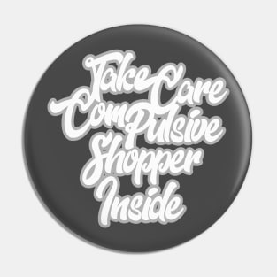 compulsive shopper Pin