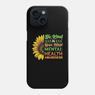 Be Kind of Your Mind | Mental Health Awarness Phone Case