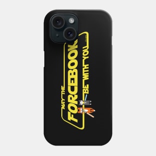 May the Forcebook Be With You Phone Case