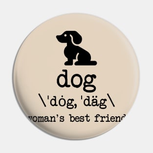 Dog woman's best friend Pin