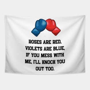 Roses are red violets, are blue, boxing Tapestry