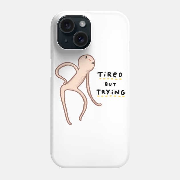 Honest Blob - Tired But Trying Phone Case by Sophie Corrigan