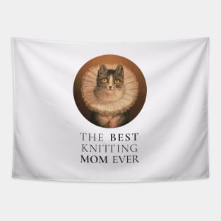 THE BEST KNITTING MOM IN THE WORLD, CAT. THE BEST KNITTING MOM EVER FINE ART VINTAGE STYLE OLD TIMES. Tapestry