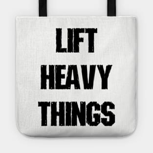 Lift Heavy Things Tote