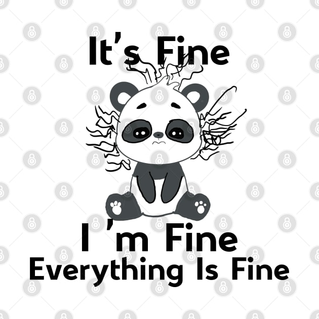 It's Fine I'm Fine Everything Is Fine funny cute panda by afmr.2007@gmail.com