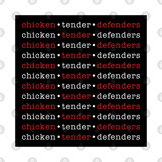 Chicken Tender Defenders 3 by LetsOverThinkIt