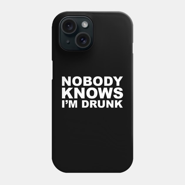 Nobody knows I'm drunk Phone Case by Horisondesignz